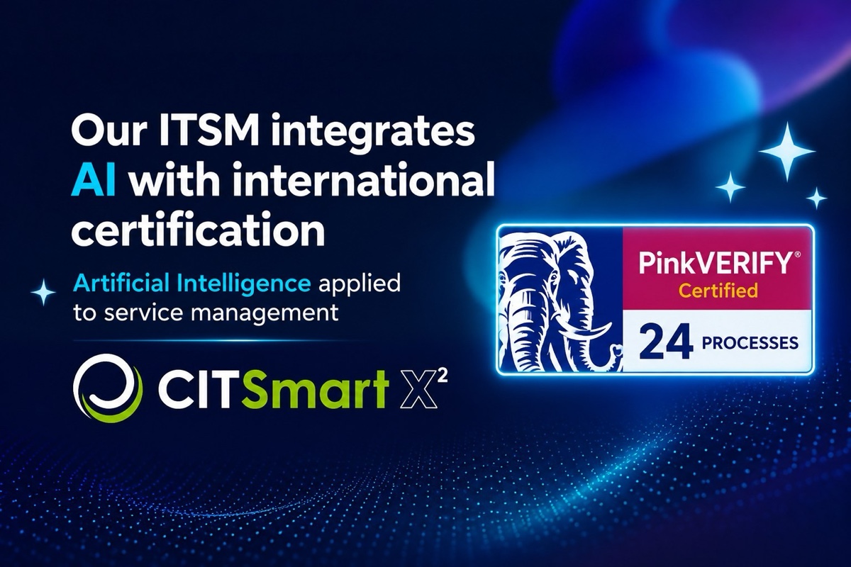 CITSmart X²: AI-powered ITSM with international PinkVERIFY certification, 24 certified processes